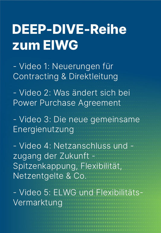 DEEP-DIVE-Video 1: ElWG: Neuerungen für Contracting und Direktleitung (ohne Mitgliedschaft)